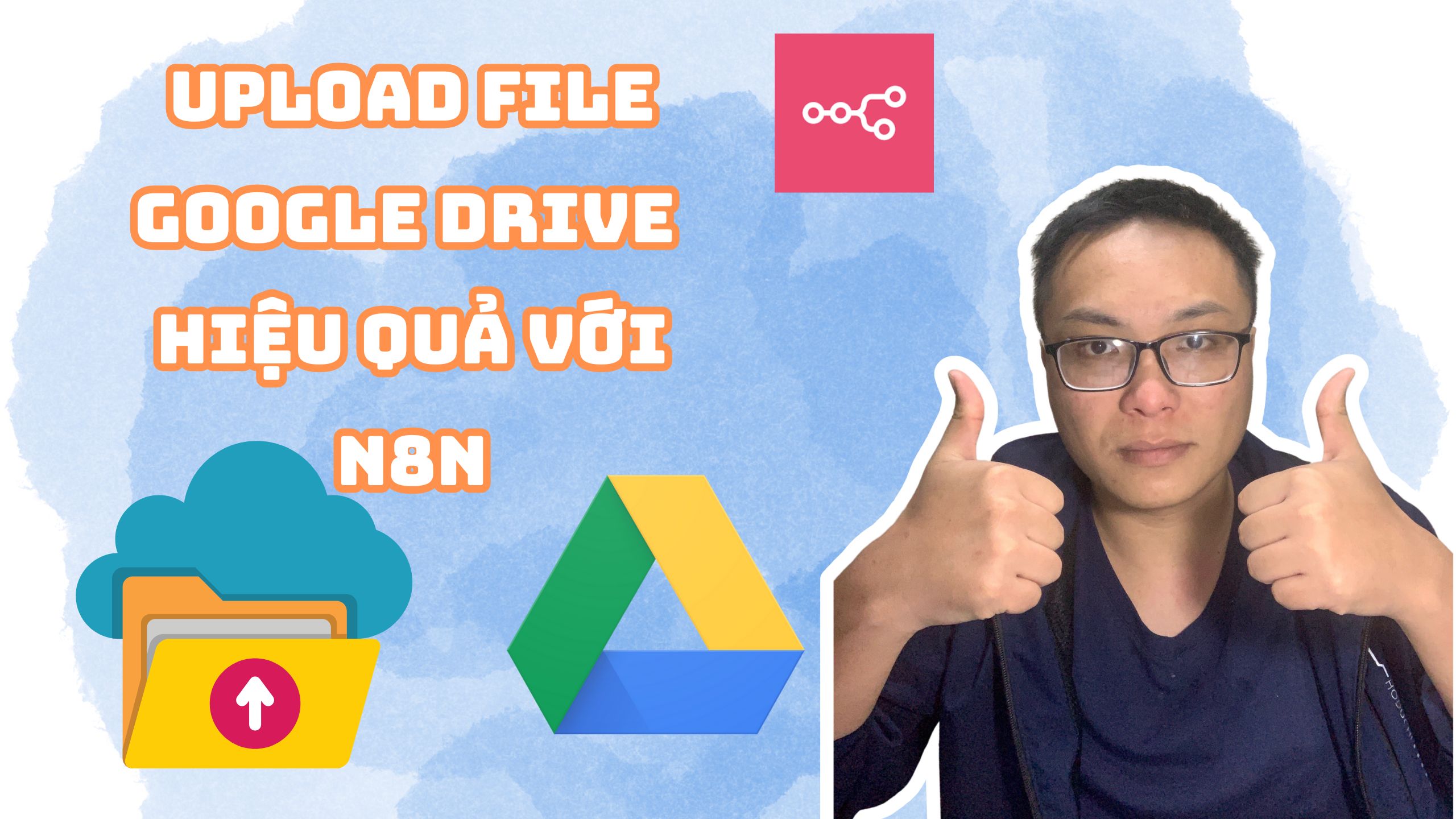 Upload File Và Sử Dụng Google Drive Hiệu Quả Với N8N